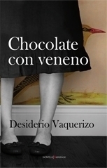 Chocolate con veneno - Desiderio Vaquerizo - Algo para traducir